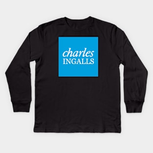 Charles Ingalls Banking? Kids Long Sleeve T-Shirt